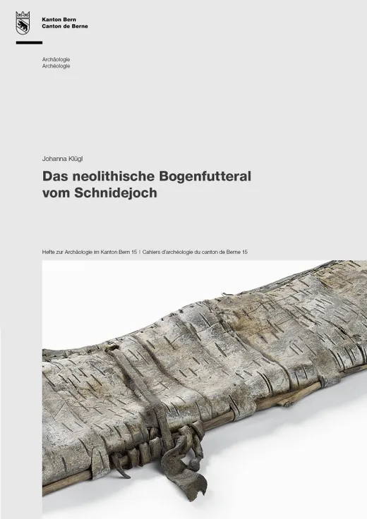 Das neolithische Bogenfutteral vom Schnidejoch