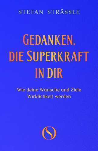 Gedanken, die Superkraft in dir