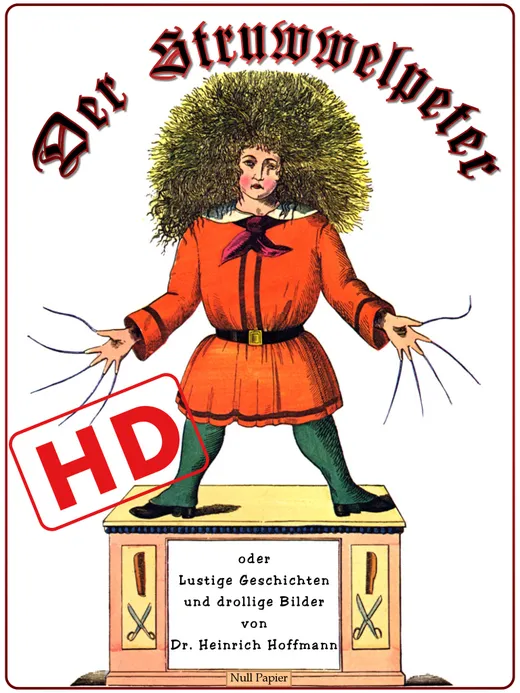 Der Struwwelpeter oder lustige Geschichten und drollige Bilder: Optimiert für digitale Lesegeräte