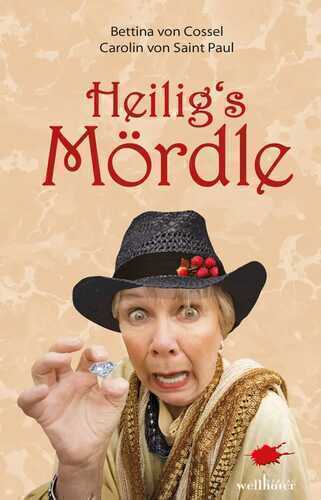 Heilig's Mördle — Bettina von Cossel
