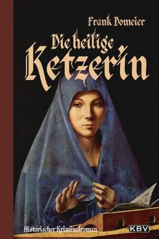 Die heilige Ketzerin