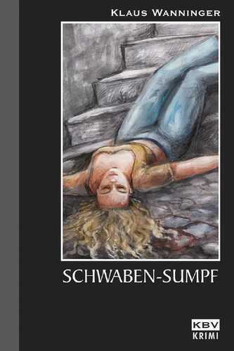 Schwaben-Sumpf — Klaus Wanninger