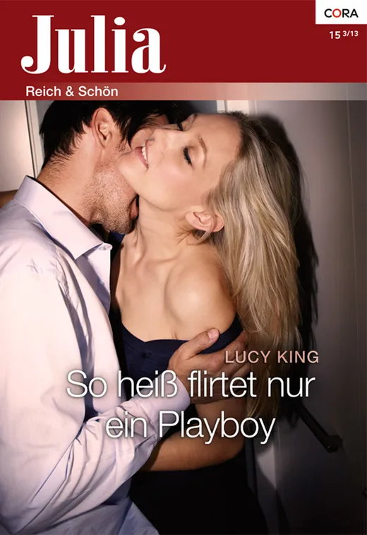So heiß flirtet nur ein Playboy (Julia)