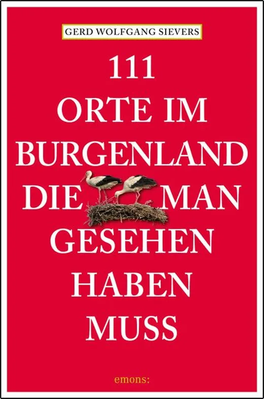 111 Orte im Burgenland, die man gesehen haben muss