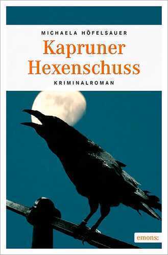 Kapruner Hexenschuss — Michaela Höfelsauer