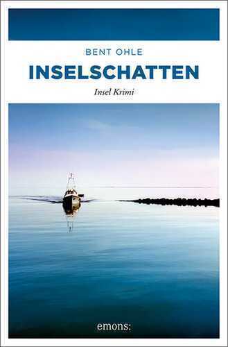 Inselschatten. Inselpolizist Nils Petersen ermittel auf Amrum und Föhr - sein 4. Fall