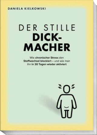 Der stille Dickmacher