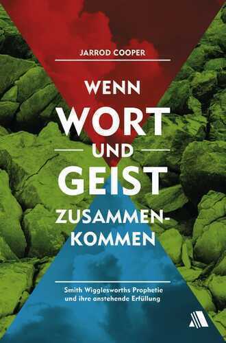 Wenn Wort und Geist zusammenkommen: Smith Wigglesworths Prophetie und ihre anstehende Erfüllung