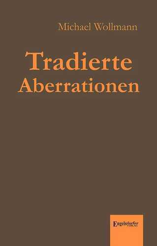 Tradierte Aberrationen