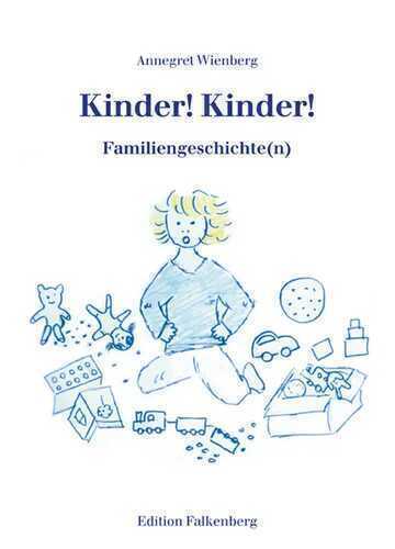 Kinder! Kinder! — Annegret Wienberg
