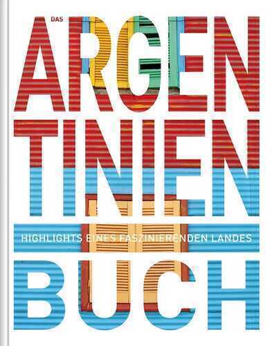 Das Argentinien Buch — KUNTH Verlag