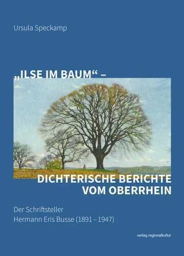 „Ilse im Baum“ – dichterische Berichte vom Oberrhein
