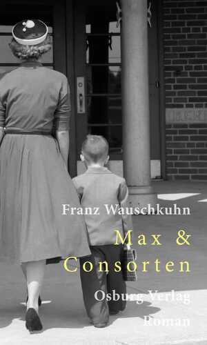 Max & Consorten — Franz Wauschkuhn