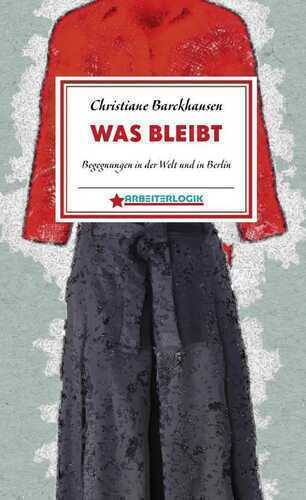 Was bleibt — Christiane Barckhausen