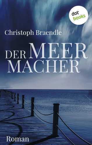Der Meermacher — Christoph Braendle