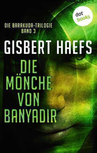 Die Barakuda-Trilogie - Band 3: Die Mönche von Banyadir