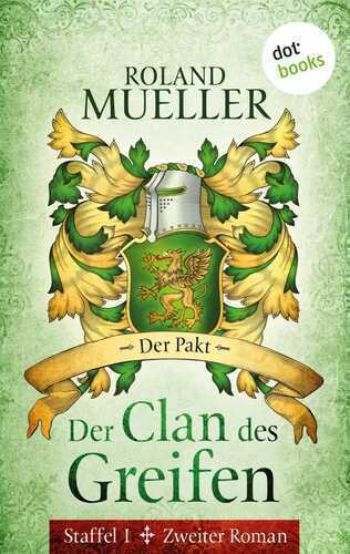 Der Clan des Greifen - Staffel I. Zweiter Roman: Der Pakt