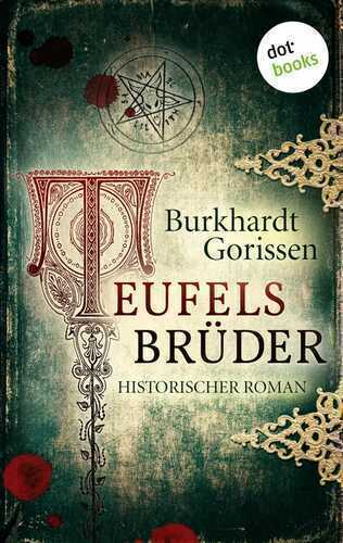 Teufels Brüder — Burkhardt Gorissen