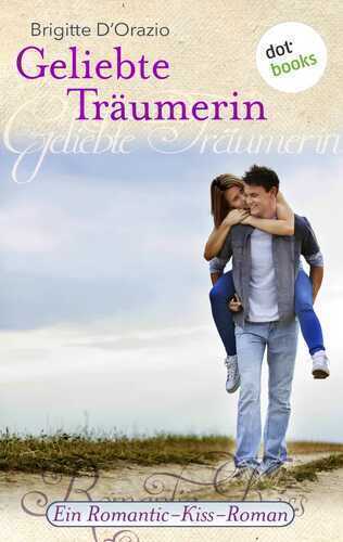 Geliebte Träumerin — Brigitte D'Orazio
