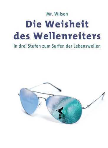 Die Weisheit des Wellenreiters