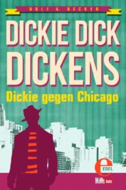 Dickie Dick Dickens - Dickie gegen Chicago