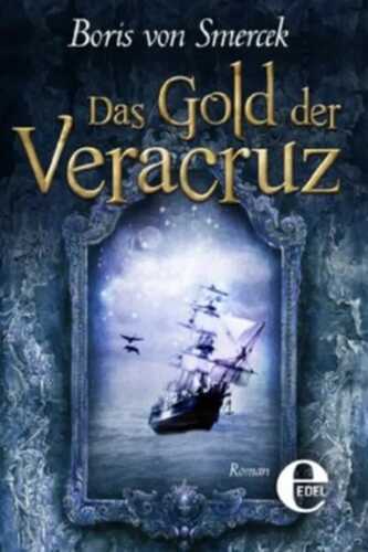 Das Gold der Veracruz