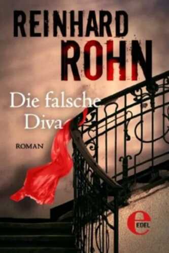 Die falsche Diva — Reinhard Rohn