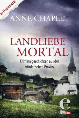 Landliebe mortal — Anne Chaplet