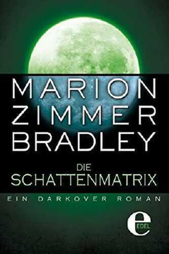 Die Schattenmatrix — Marion Zimmer Bradley