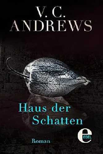 Haus der Schatten — V. C. Andrews