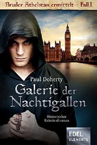 Galerie der Nachtigallen: Historischer Kriminalroman (Bruder Athelstan)