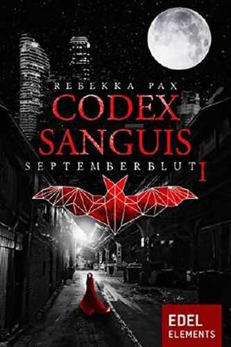 Codex Sanguis - Staffel 1: Septemberblut 1