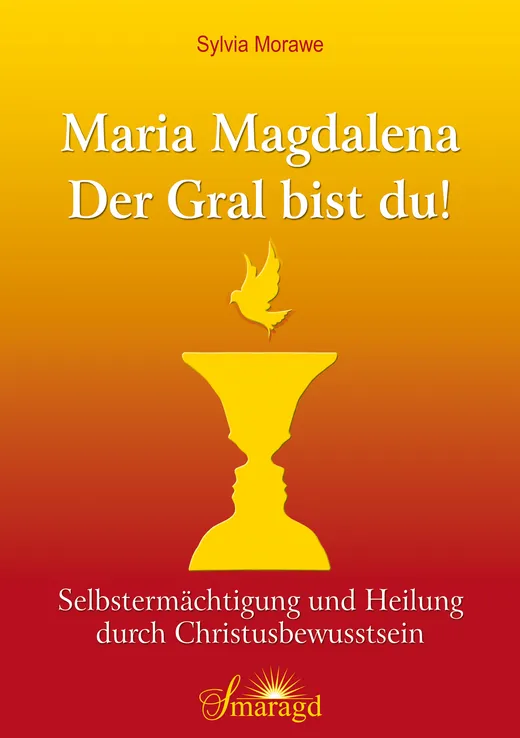 Maria Magdalena - Der Gral bist du!