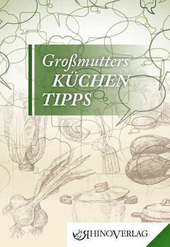 Großmutters Küchentipps