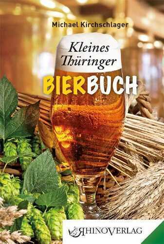 Kleines Thüringer Bierbuch — Michael Kirchschlager