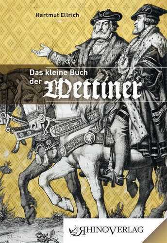 Die Wettiner — Hartmut Ellrich