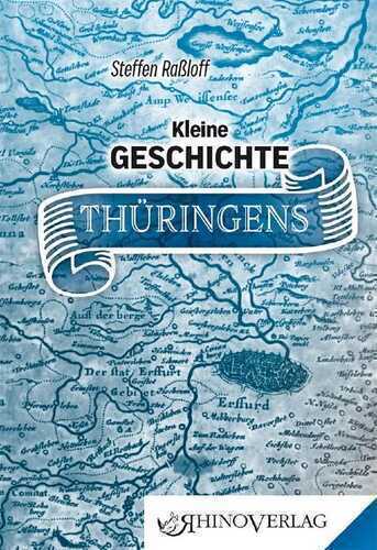 Kleine Geschichte Thüringens — Steffen Raßloff