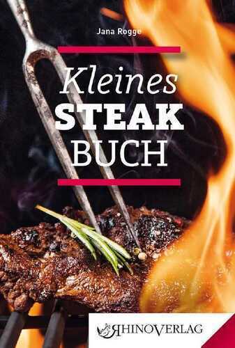 Kleines Steakbuch — Jana Rogge