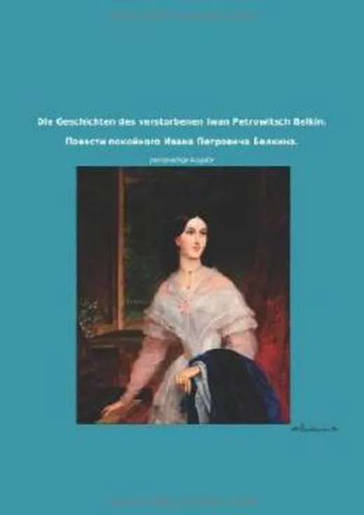 Die Geschichten des verstorbenen Iwan Petrowitsch Belkin