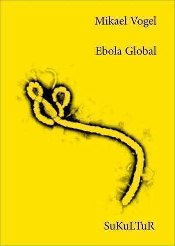 Ebola Global — Mikael Vogel