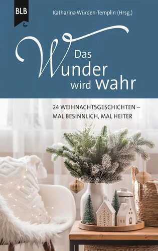 Das Wunder wird wahr — Katharina Würden-Templin