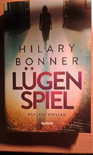 Lügenspiel — Hilary Bonner