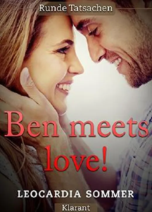 Ben meets love! Erotischer Roman: Runde Tatsachen 3