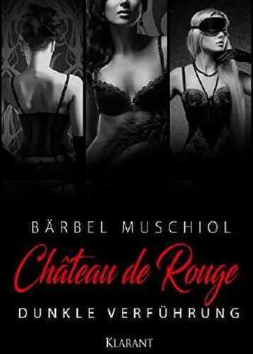 Chateau de Rouge - Dunkle Verführung