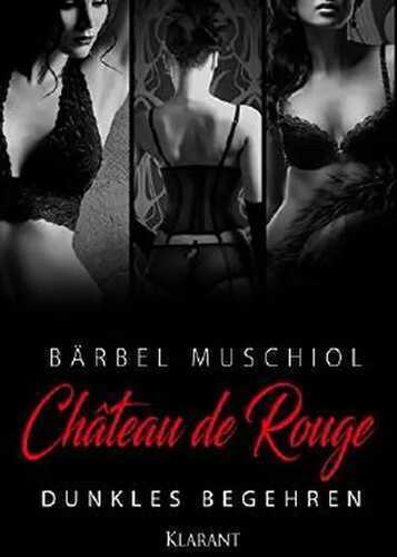 Chateau de Rouge - Dunkles Begehren