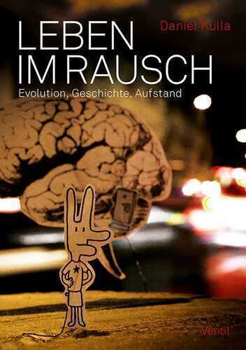 Leben im Rausch