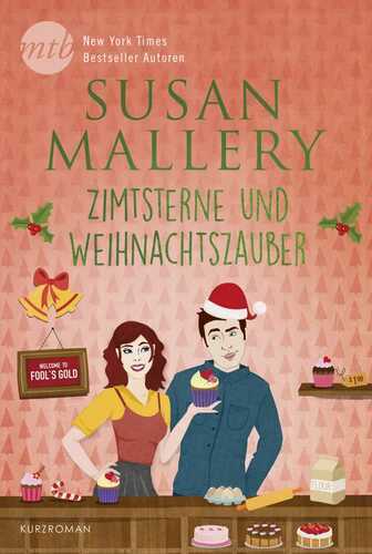 Zimtsterne und Weihnachtszauber (Fool's Gold 29)