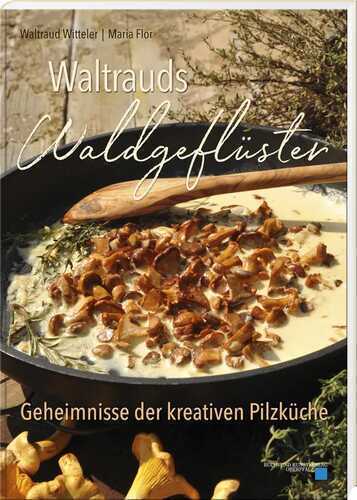 Waltrauds Waldgeflüster — Waltraud Witteler