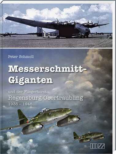 Messerschmitt-Giganten — Peter Schmoll