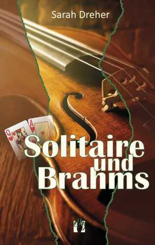 Solitaire und Brahms — Sarah Dreher